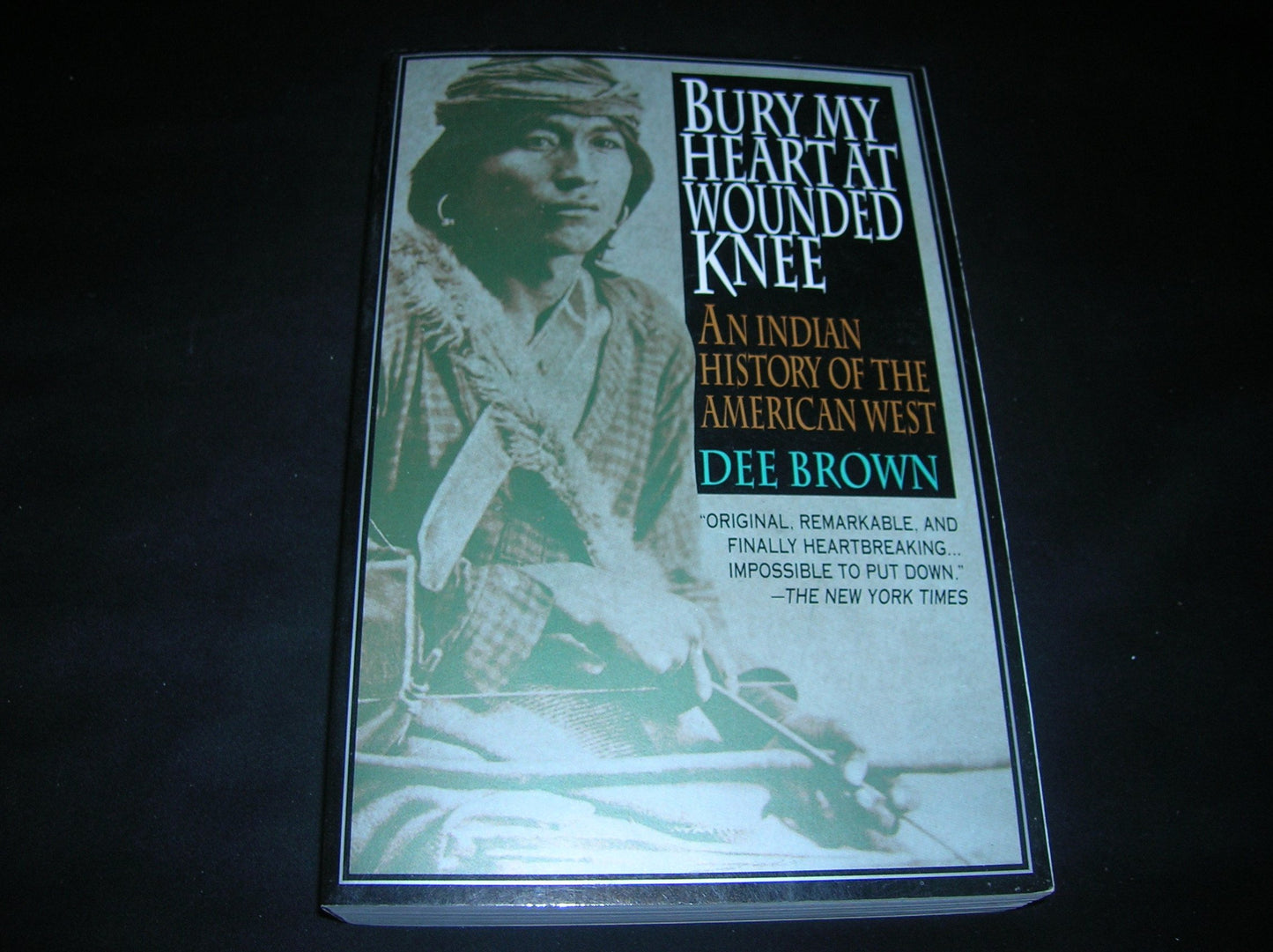 Bury My Heart at Wounded Knee: An Indian History of the American West - 3505