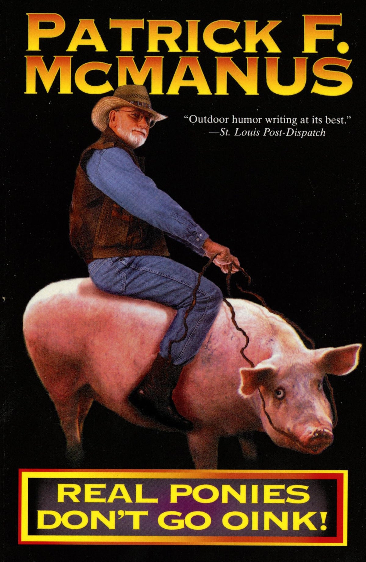REAL PONIES DON'T GO OINK!