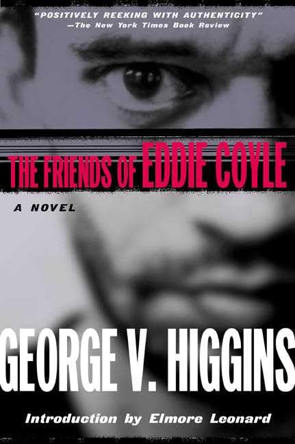 The Friends of Eddie Coyle: A Novel