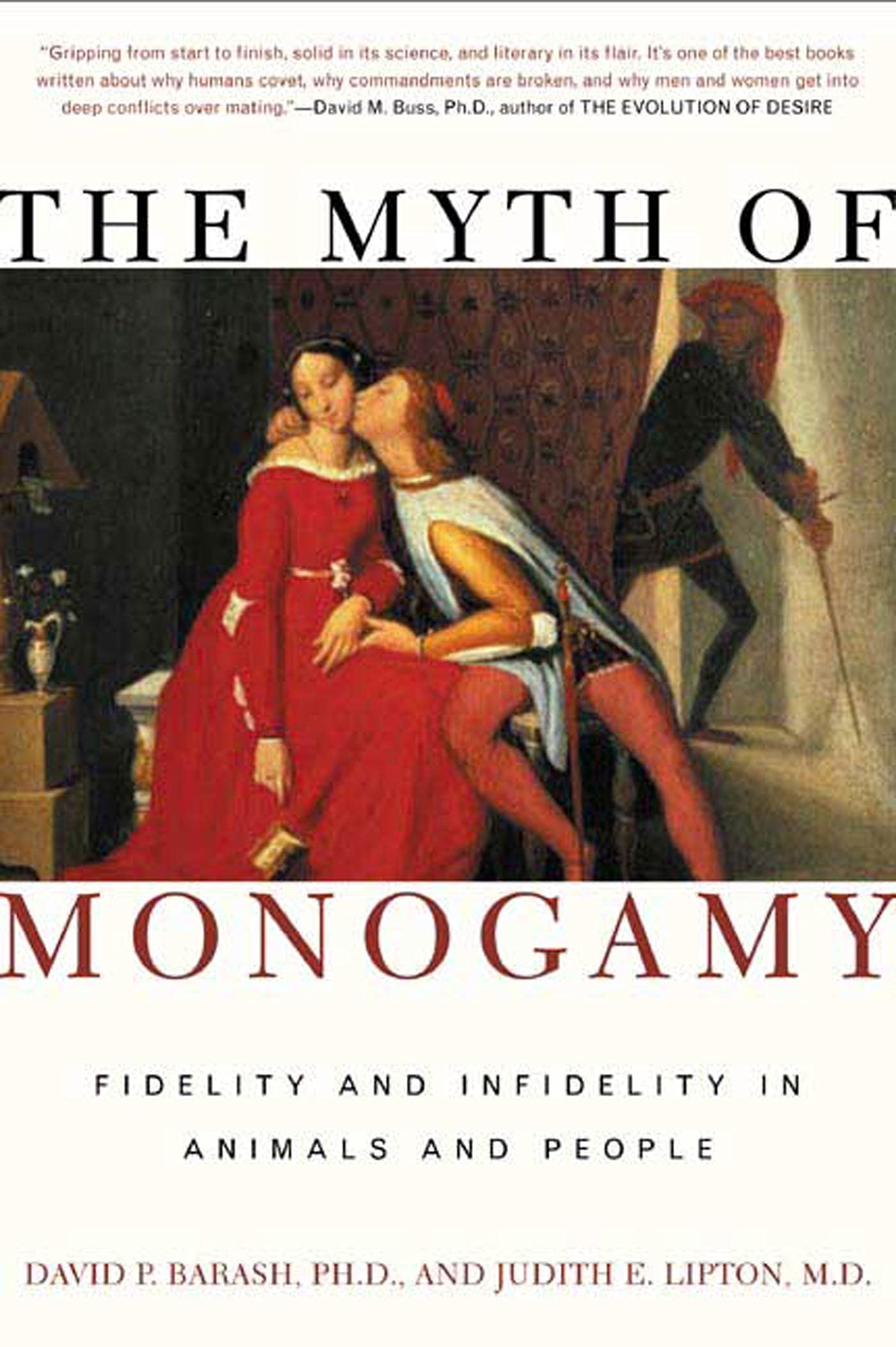 The Myth of Monogamy: Fidelity and Infidelity in Animals and People - 934