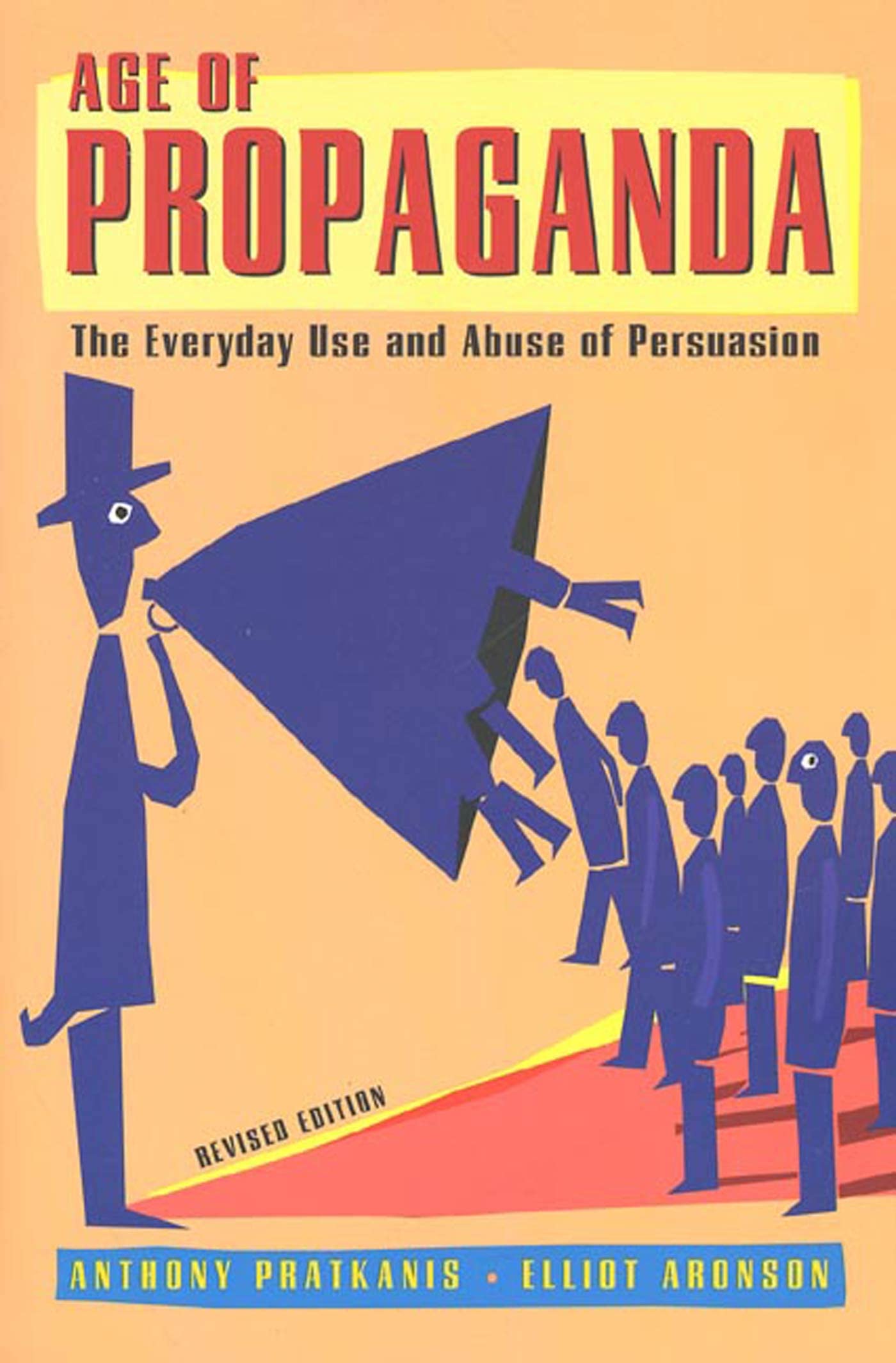Age of Propaganda: The Everyday Use and Abuse of Persuasion - 5271