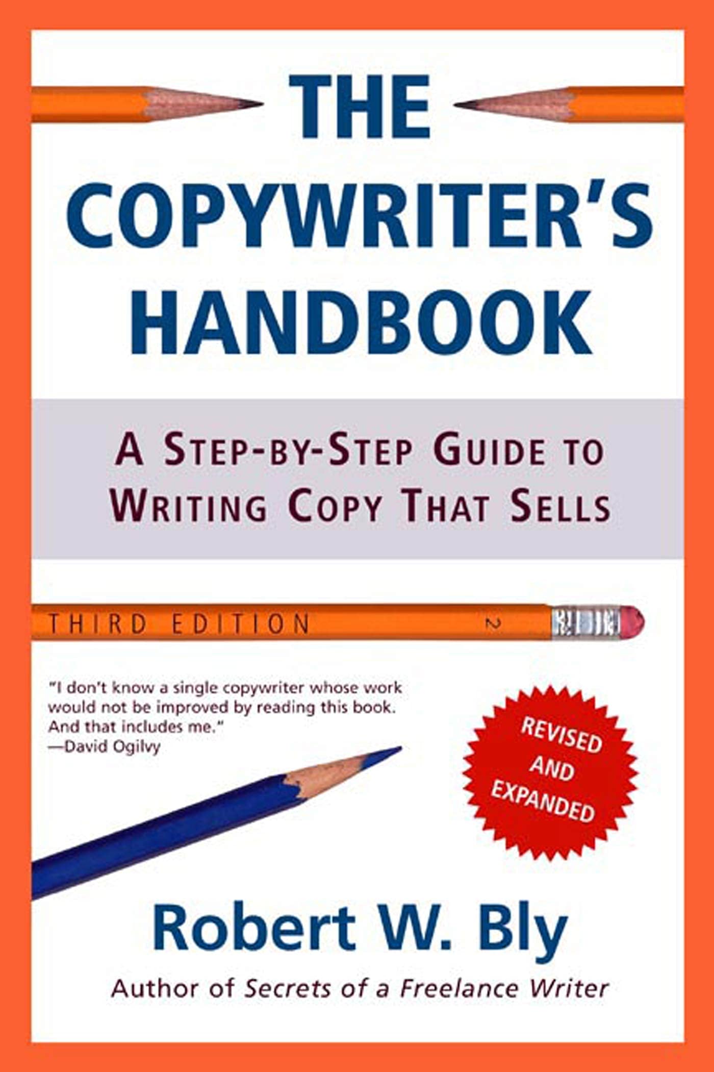 The Copywriter's Handbook: A Step-By-Step Guide To Writing Copy That Sells, 3rd Edition