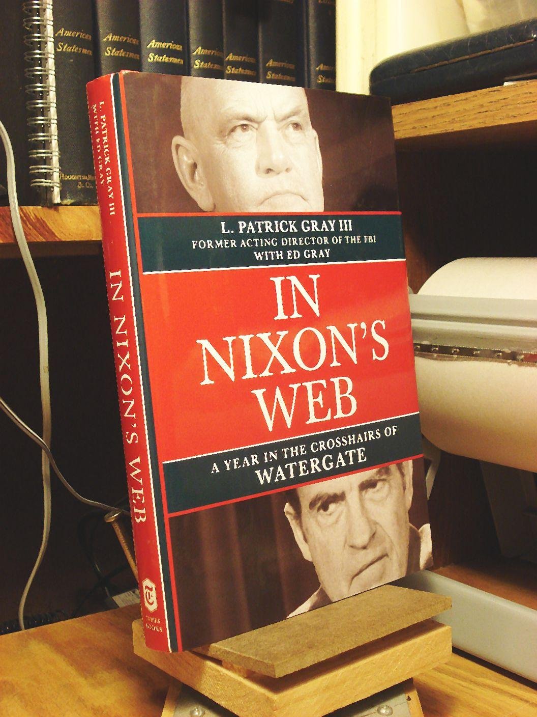 In Nixon's Web: A Year in the Crosshairs of Watergate