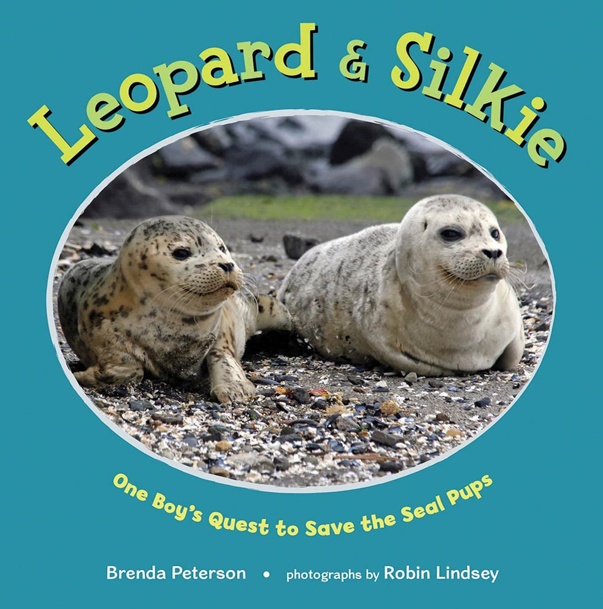 Leopard & Silkie: One Boy's Quest to Save the Seal Pups (My Readers)