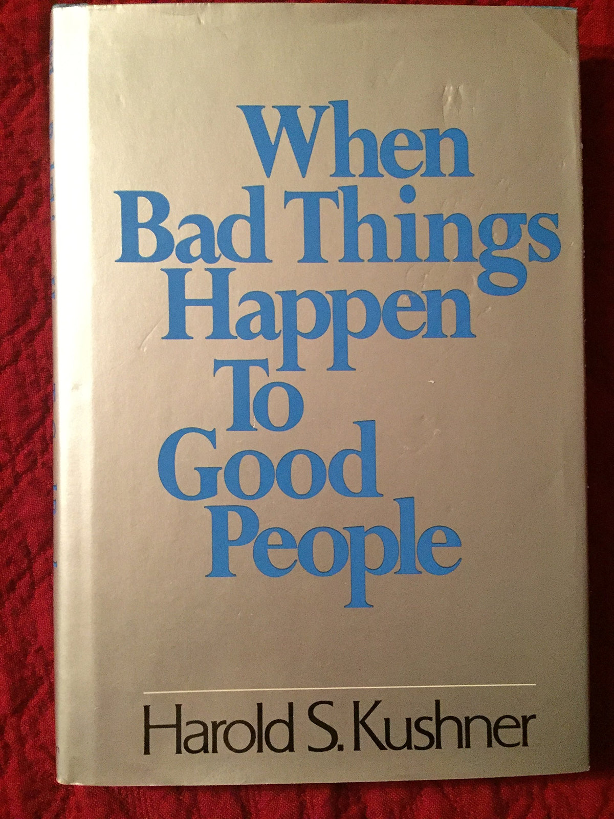 WHEN BAD THINGS HAPPEN TO GOOD P