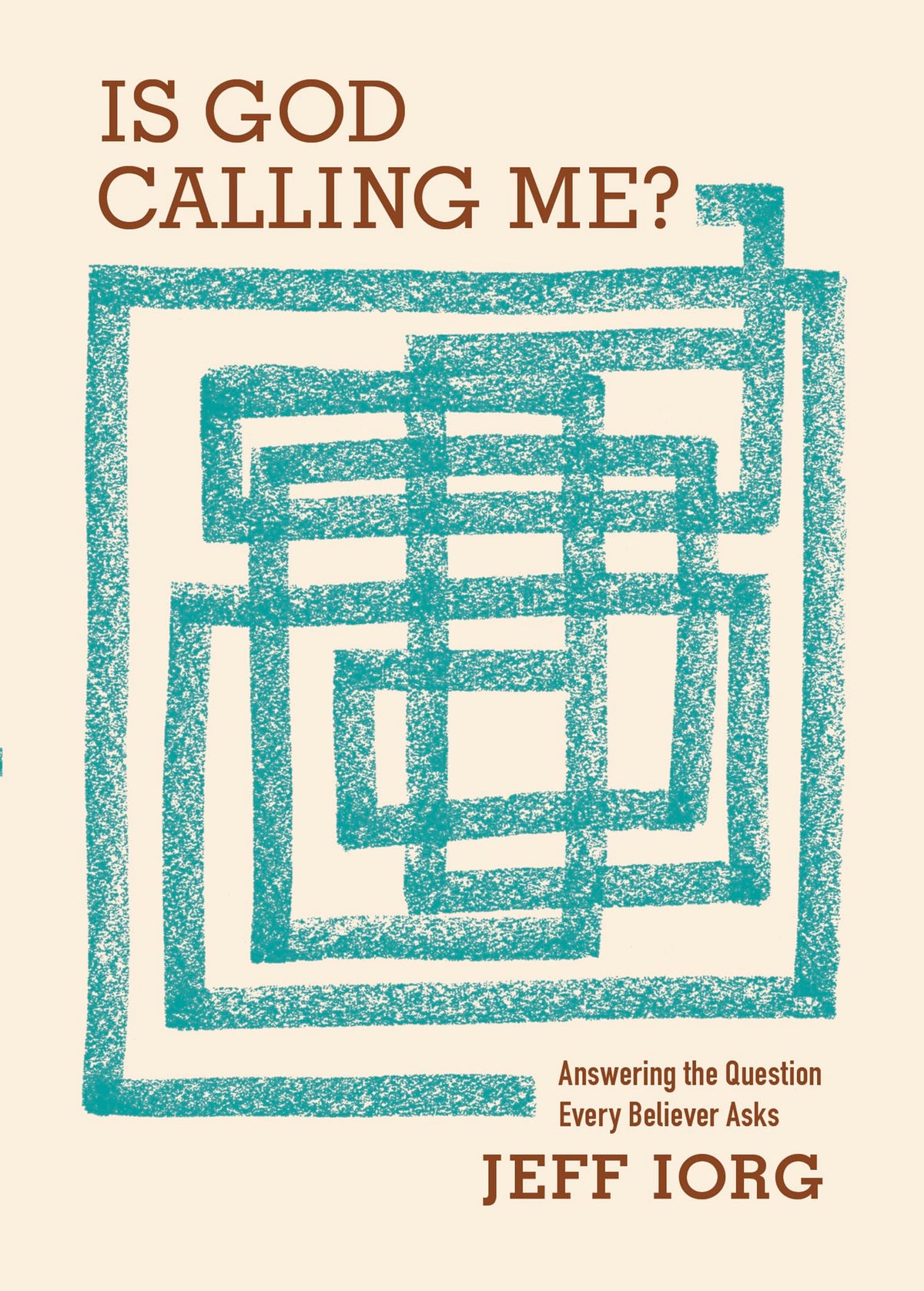 Is God Calling Me?: Answering the Question Every Believer Asks
