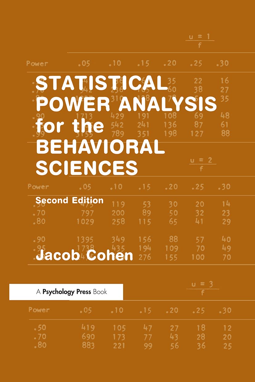 Statistical Power Analysis for the Behavioral Sciences (2nd Edition)