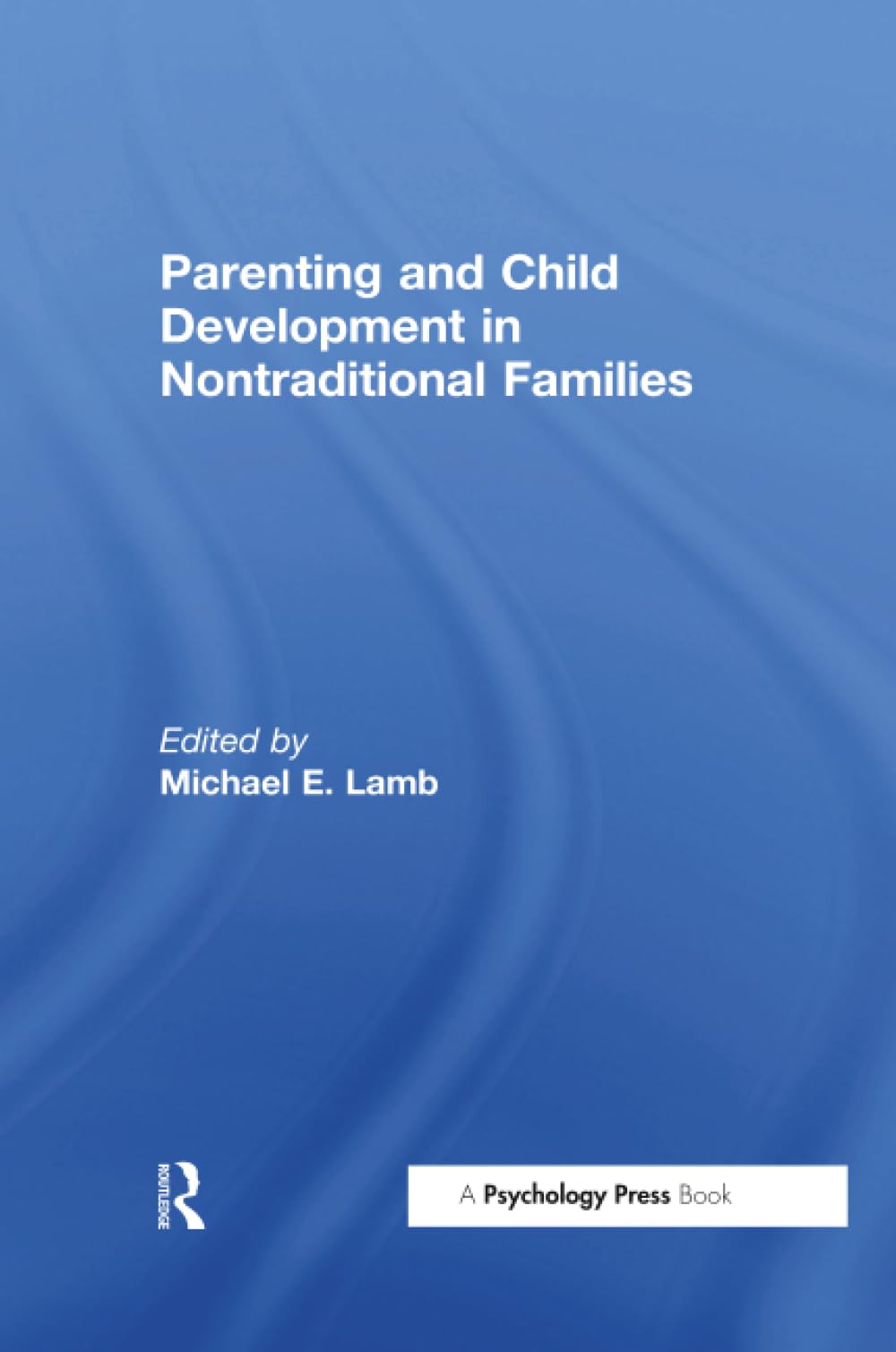 Parenting and Child Development in Nontraditional Families