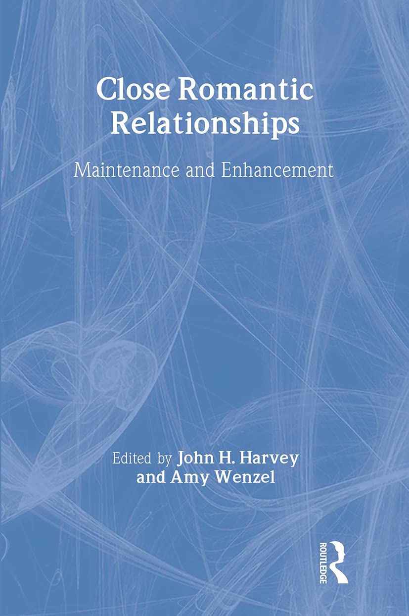 Close Romantic Relationships: Maintenance and Enhancement (The Educational Psychology Series) - 8643