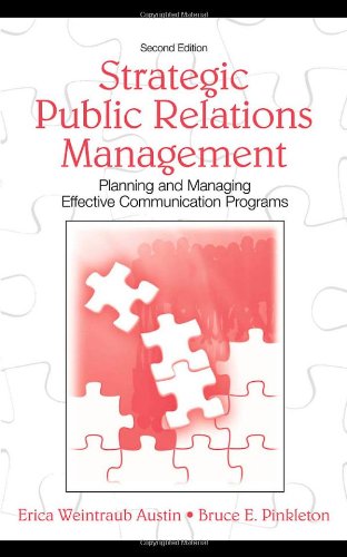 Strategic Public Relations Management: Planning and Managing Effective Communication Programs (Routledge Communication Series)