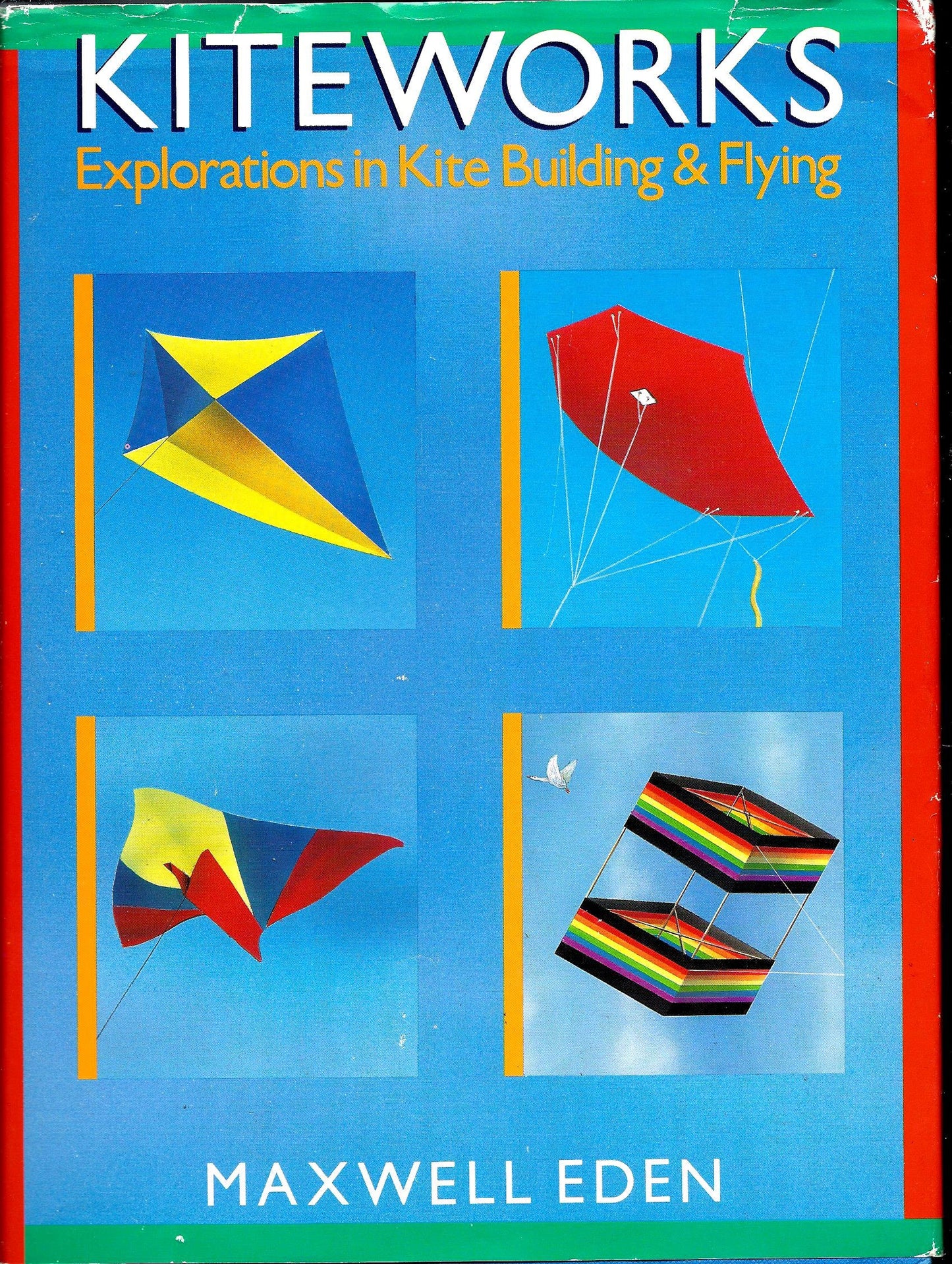 Kiteworks: Explorations in Kite Building and Flying - 2955