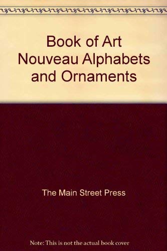 Book of Art Nouveau Alphabets and Ornaments