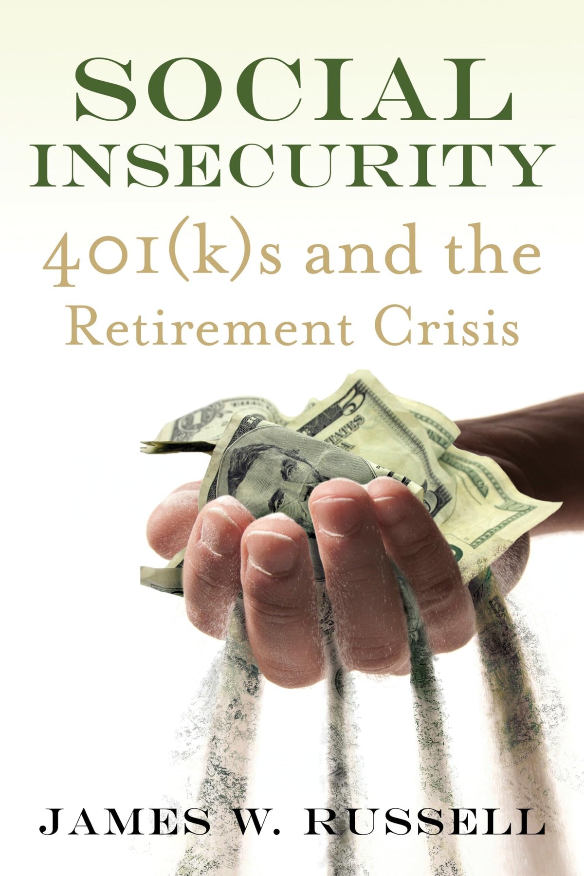 Social Insecurity: 401(k)s and the Retirement Crisis
