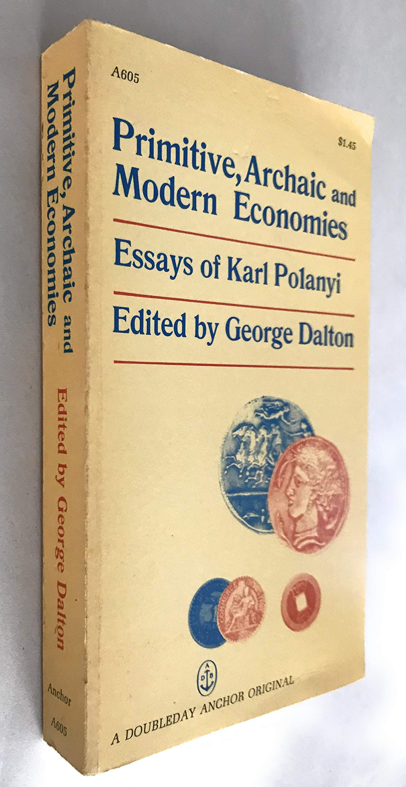 Primitive, Archaic, and Modern Economies: Essays of Karl Polanyi.