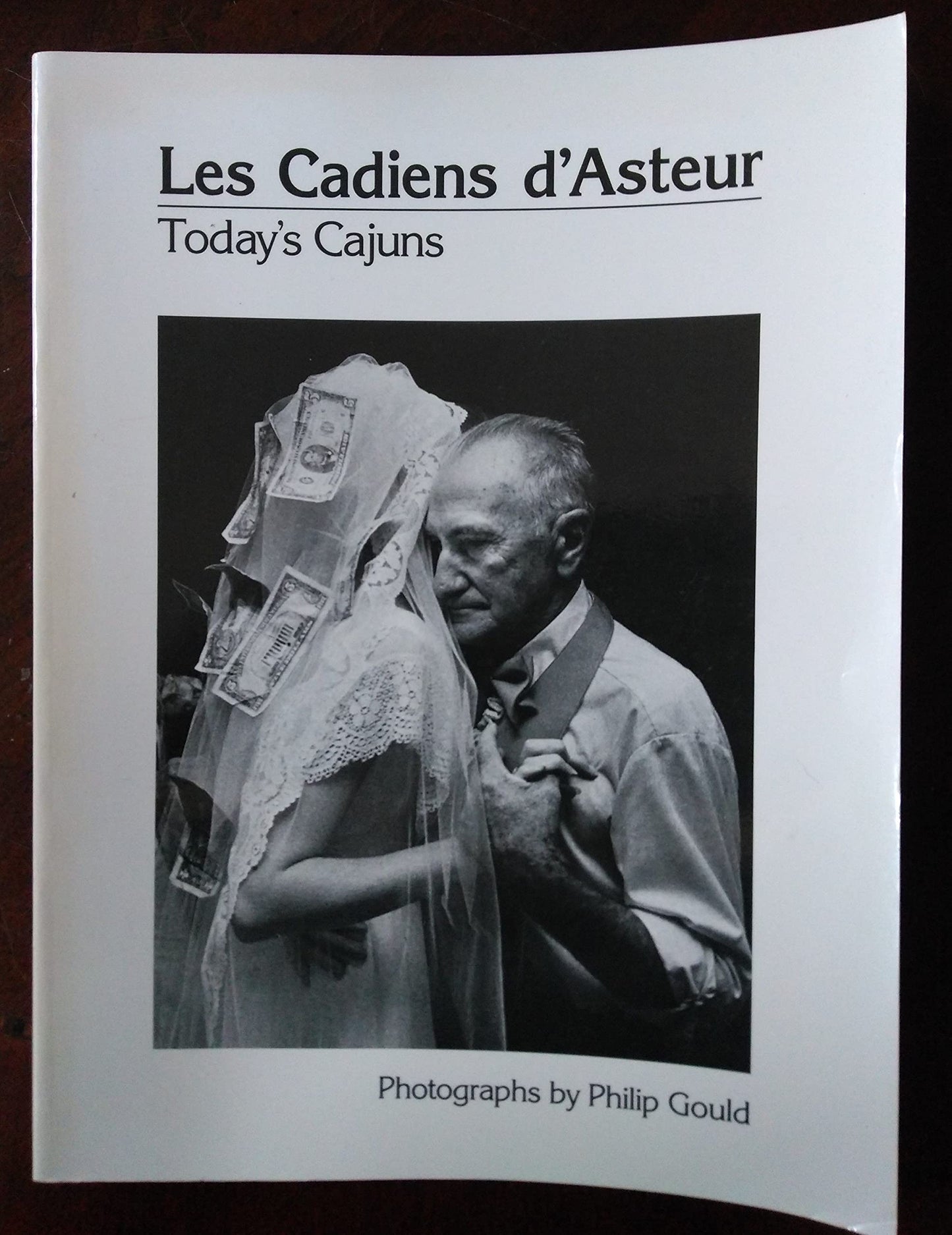 Les Cadiens D'Asteur: Today's Cajuns (English and French Edition)