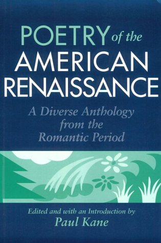Poetry of the American Renaissance: A Diverse Anthology from the Romantic Period