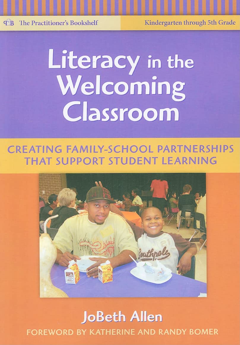 Literacy in the Welcoming Classroom: Creating Family-School Partnerships that Support Student Learning (Language and Literacy Series)