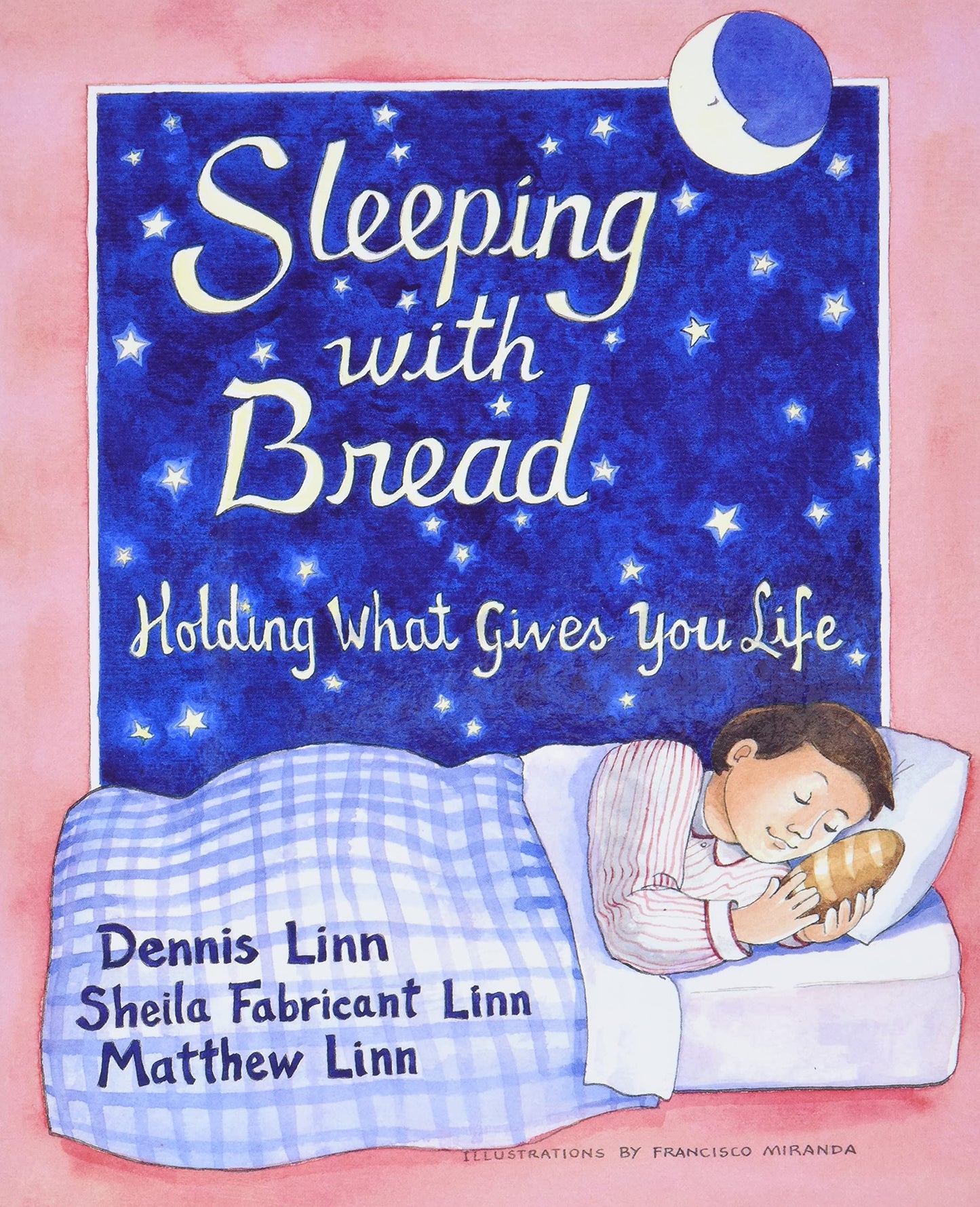 SLEEPING WITH BREAD: HOLDING WHA