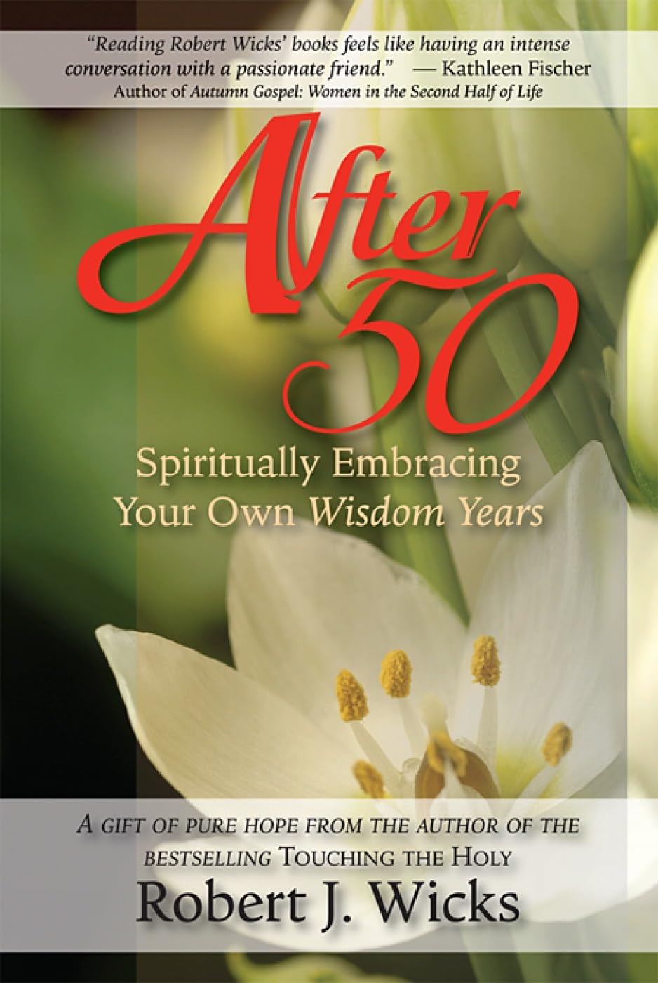 After 50: Spiritually Embracing Your Own Wisdom Years