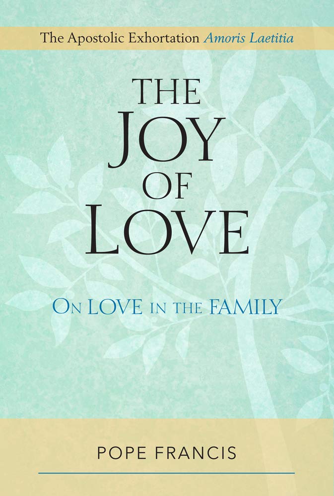 The Joy of Love: On Love in the Family