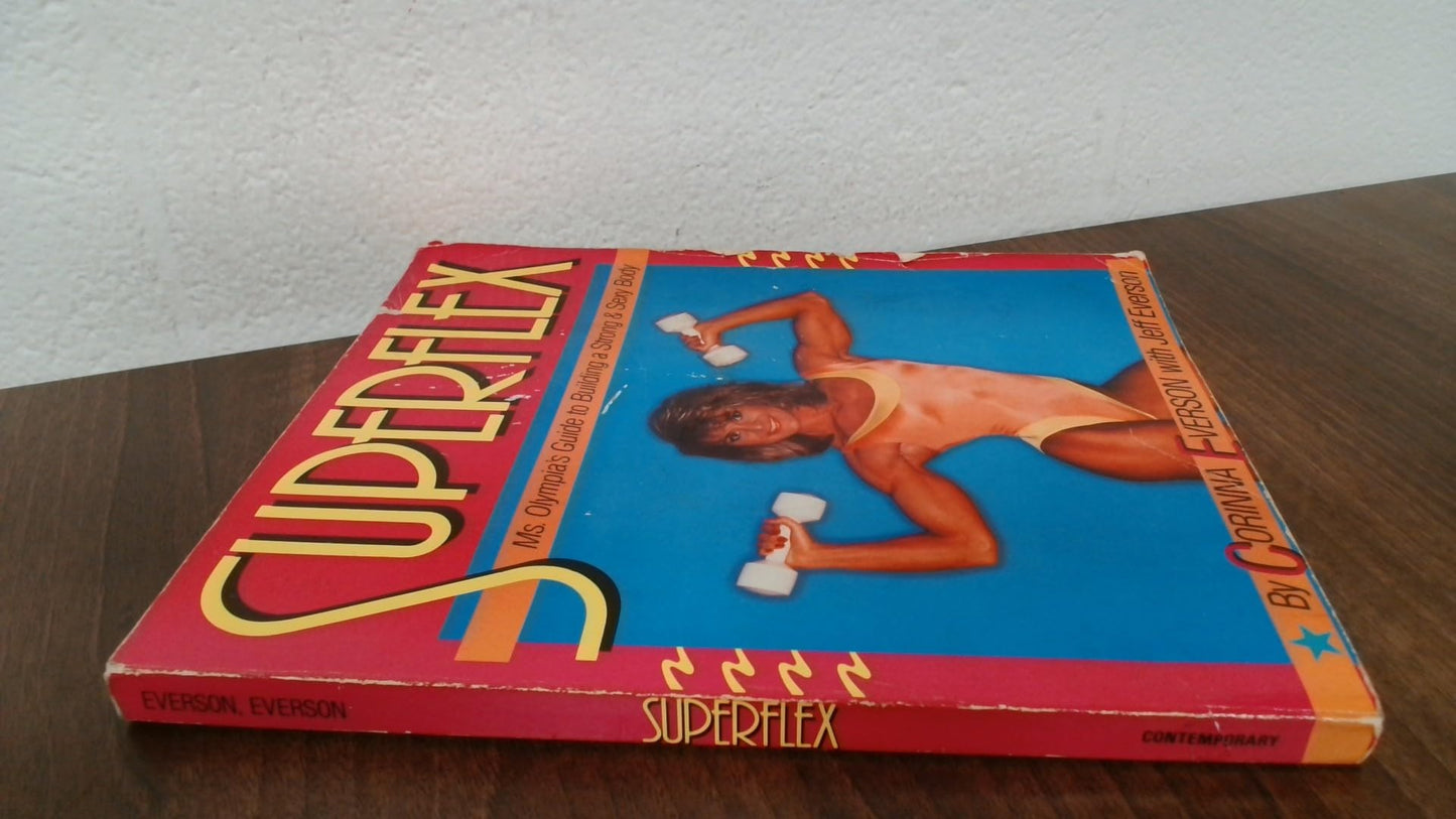 Superflex: Ms. Olympia's Guide to Building a Strong & Sexy Body