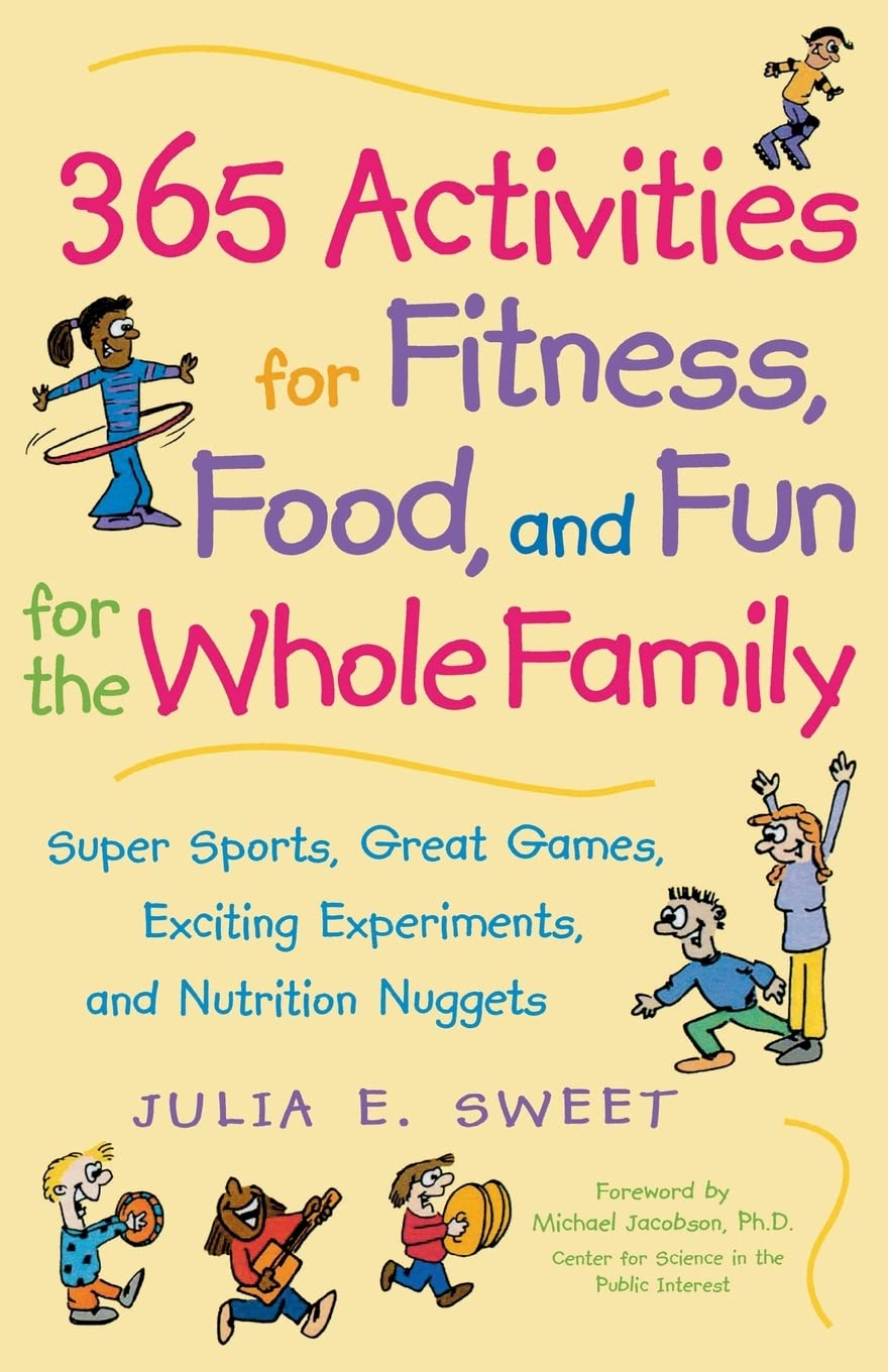 365 Activities for Fitness, Food, and Fun for the Whole Family - 5199