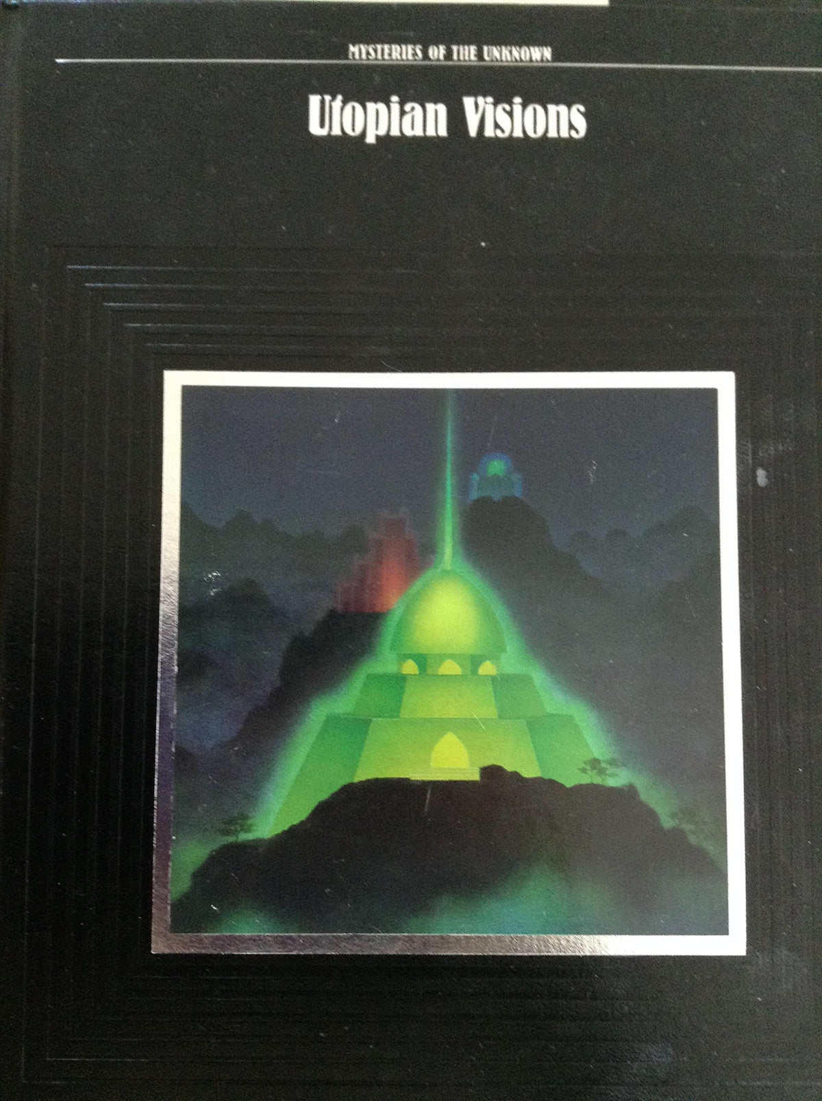 Utopian Visions (Mysteries of the Unknown)