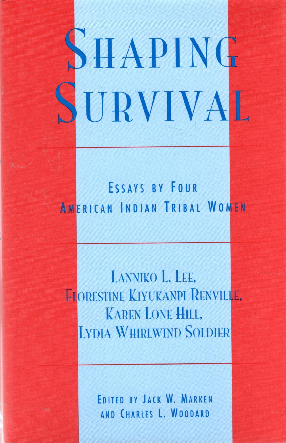 Shaping Survival: Essays by Four American Indian Tribal Women