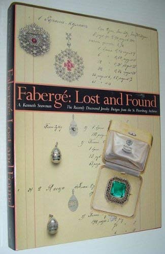 Faberge: Lost and Found : The Recently Discovered Jewelry Designs from the St. Petersburg Archives - 1367