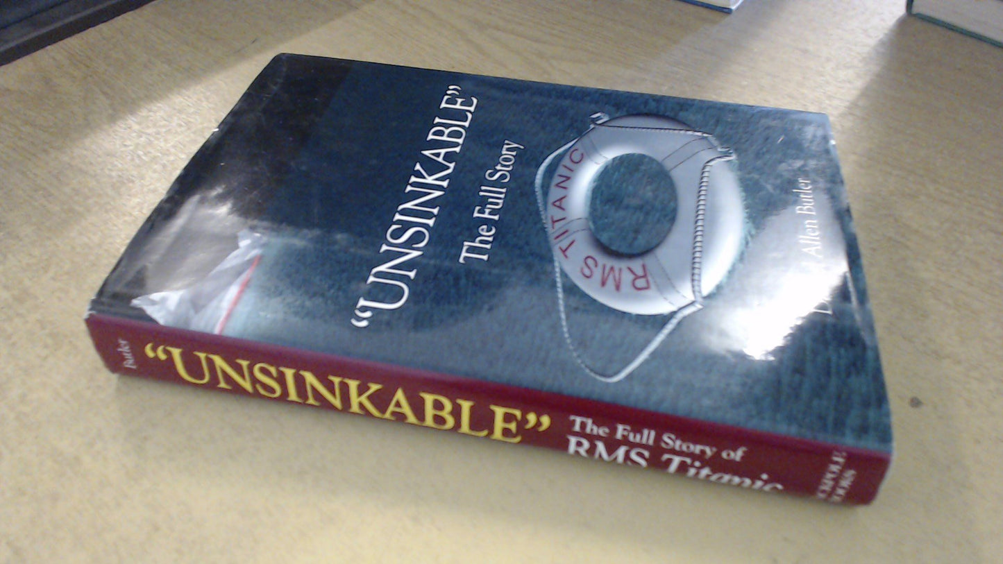 Unsinkable: The Full Story of RMS Titanic