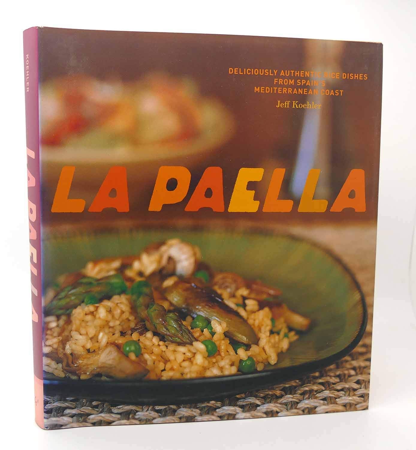 La Paella: Deliciously Authentic Rice Dishes from Spain's Mediterranean Coast - 8517