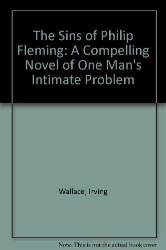 The Sins of Philip Fleming: A Compelling Novel of a Man's Intimate Problem - 4971