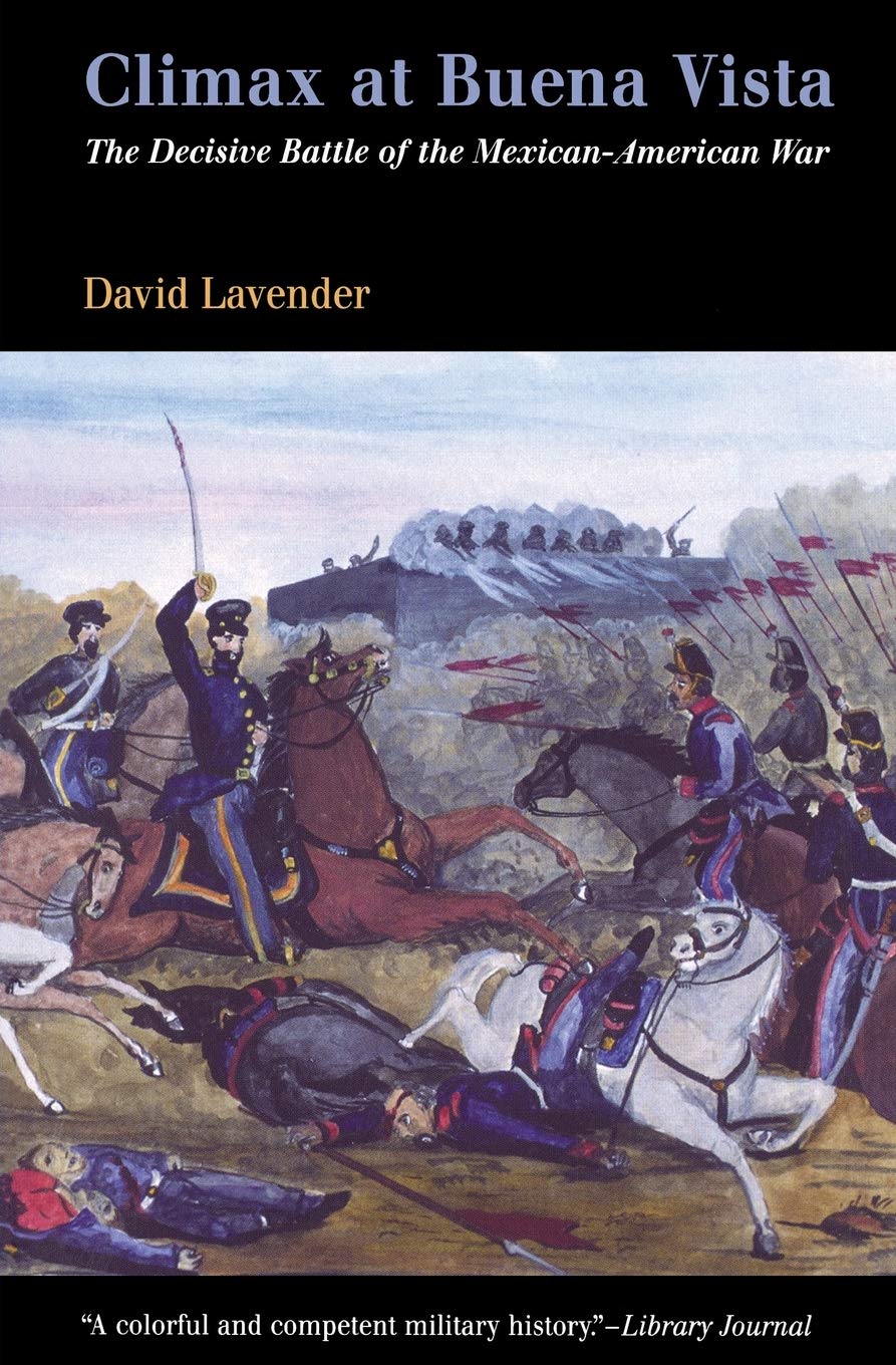 Climax at Buena Vista: The Decisive Battle of the Mexican-American War