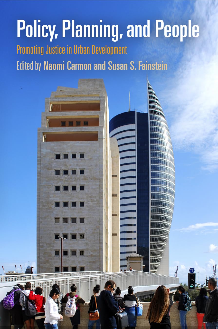 Policy, Planning, and People: Promoting Justice in Urban Development (The City in the Twenty-First Century)