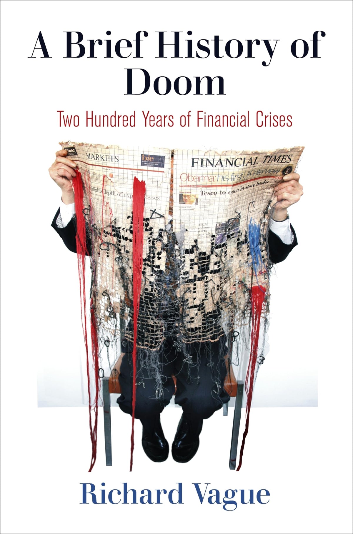 A Brief History of Doom: Two Hundred Years of Financial Crises (Haney Foundation Series)