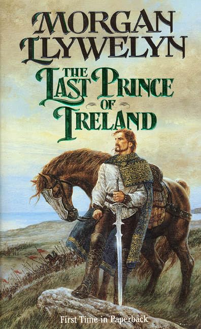 The Last Prince of Ireland (Celtic World of Morgan Llywelyn) - 261