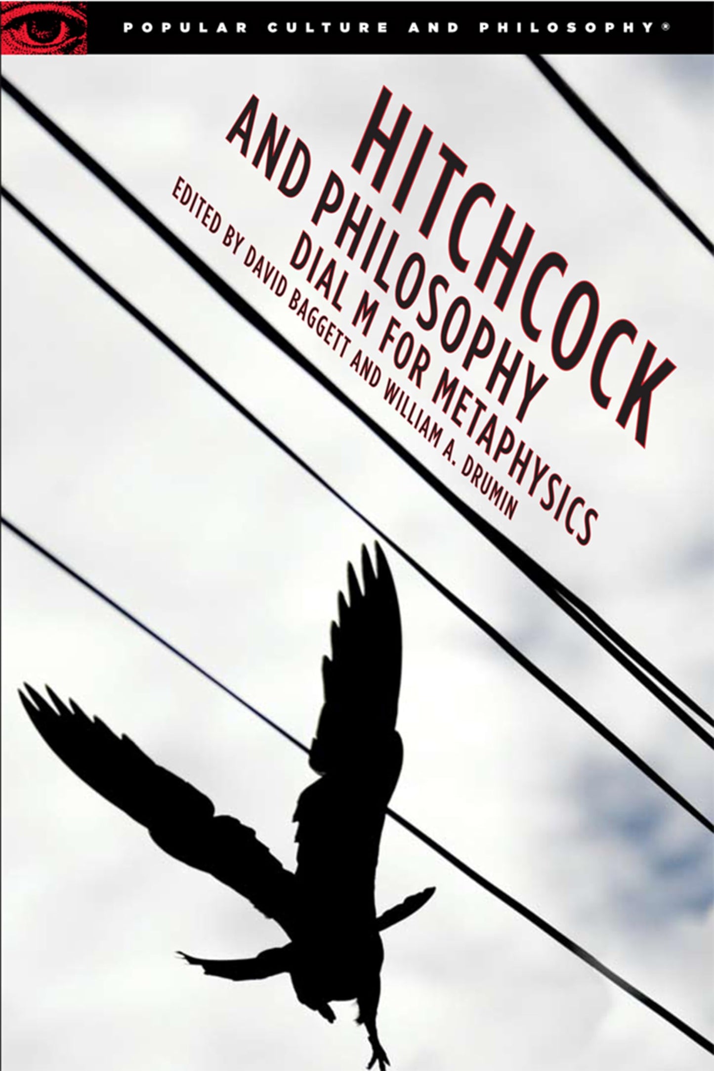 Hitchcock and Philosophy: Dial M for Metaphysics (Popular Culture and Philosophy, 27)
