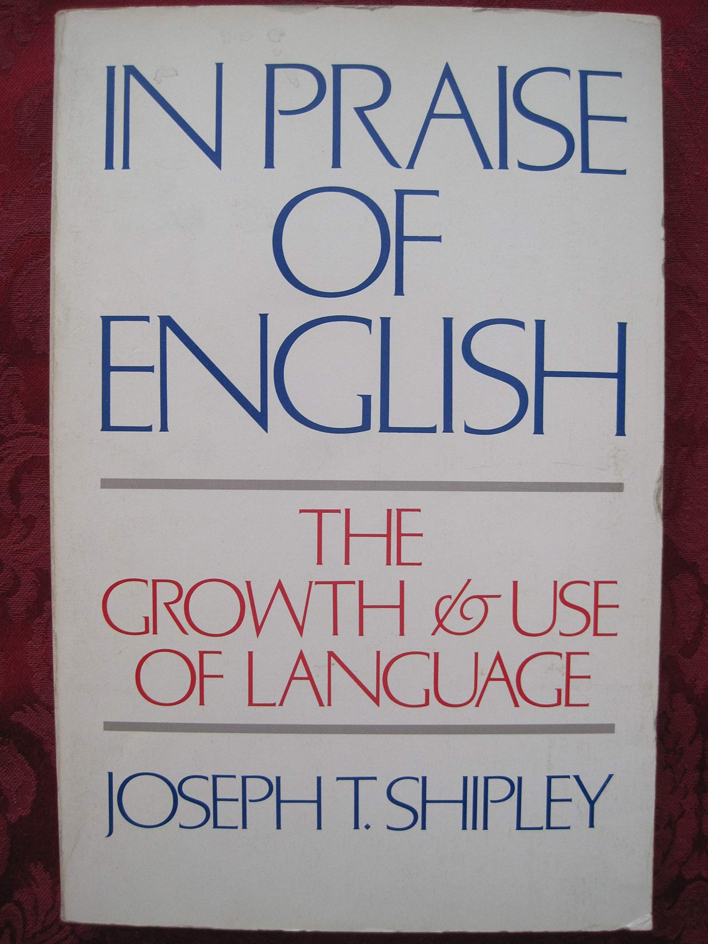 In Praise of English: The Growth and Use of Language