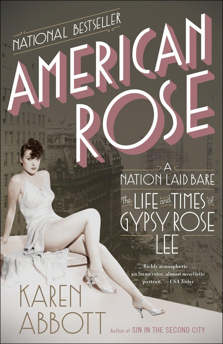 American Rose: A Nation Laid Bare: The Life and Times of Gypsy Rose Lee - 6566