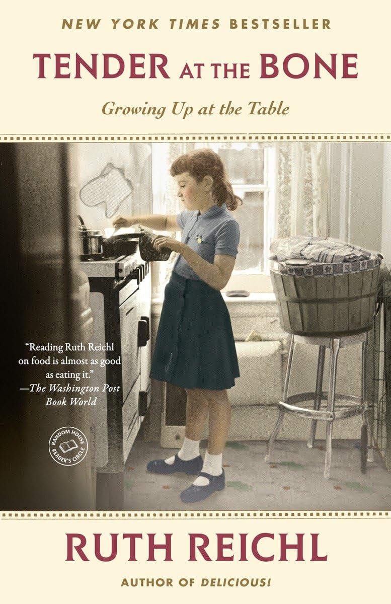 Tender at the Bone: Growing Up at the Table (Random House Reader's Circle) - 3079