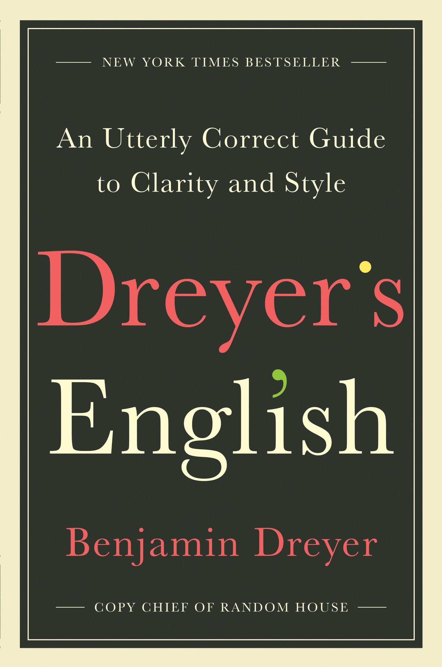 Dreyer's English: An Utterly Correct Guide to Clarity and Style - 3202