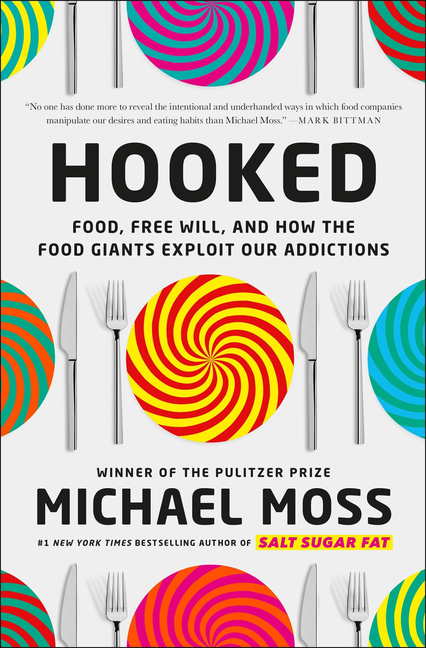 Hooked: Food, Free Will, and How the Food Giants Exploit Our Addictions - 8423