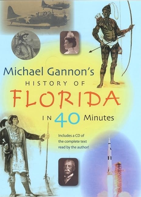 Michael Gannon's History of Florida in Forty Minutes - 9813