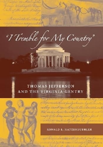 "I Tremble for My Country": Thomas Jefferson and the Virginia Gentry (Southern Dissent)