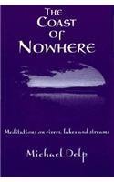 The Coast of Nowhere: Meditations on Rivers, Lakes, and Streams (Great Lakes Books)