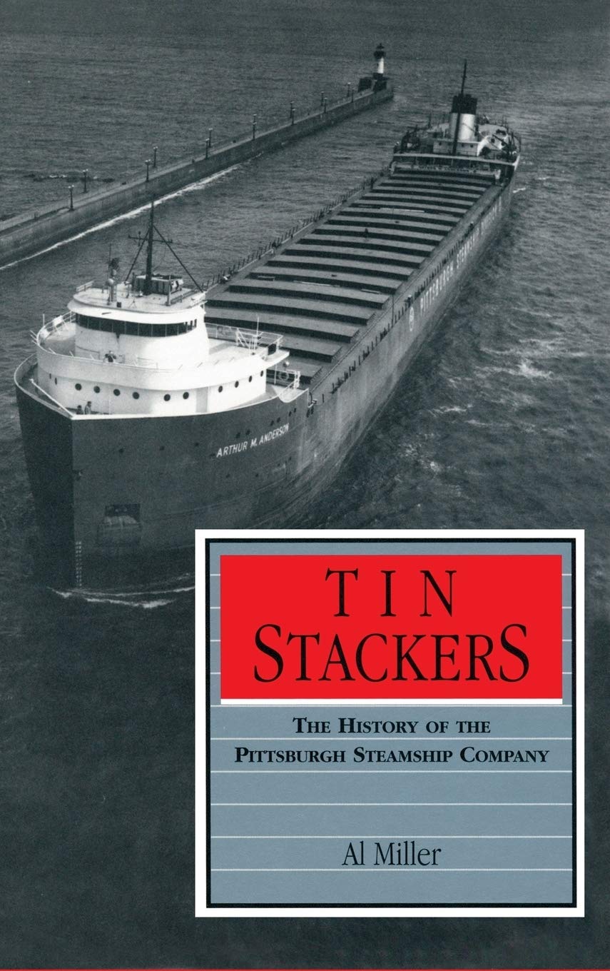Tin Stackers: The History of the Pittsburgh Steamship Company (Great Lakes Books)