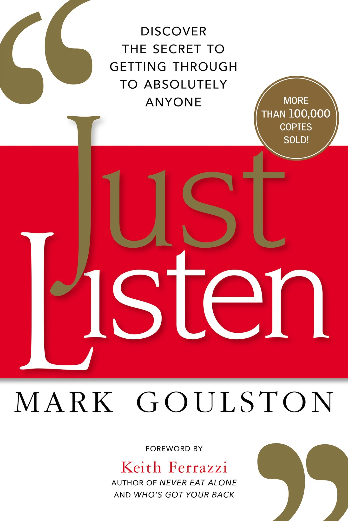 Just Listen: Discover the Secret to Getting Through to Absolutely Anyone - 6906