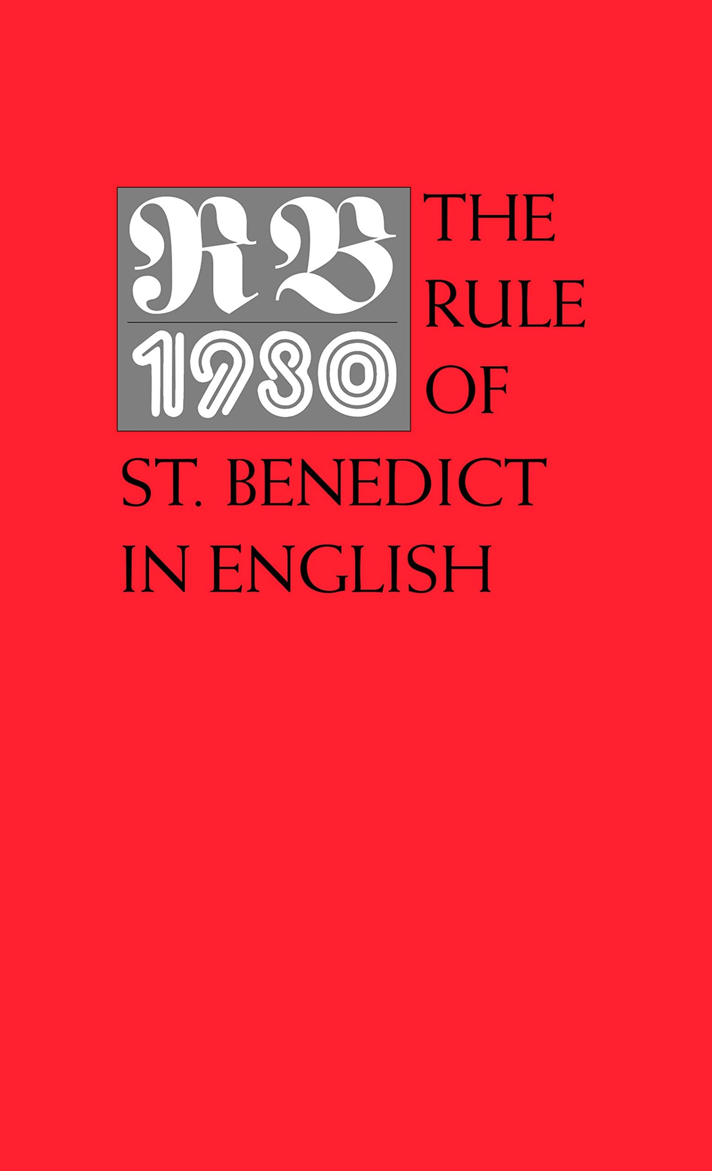 RB 1980: THE RULE OF ST. BENEDIC