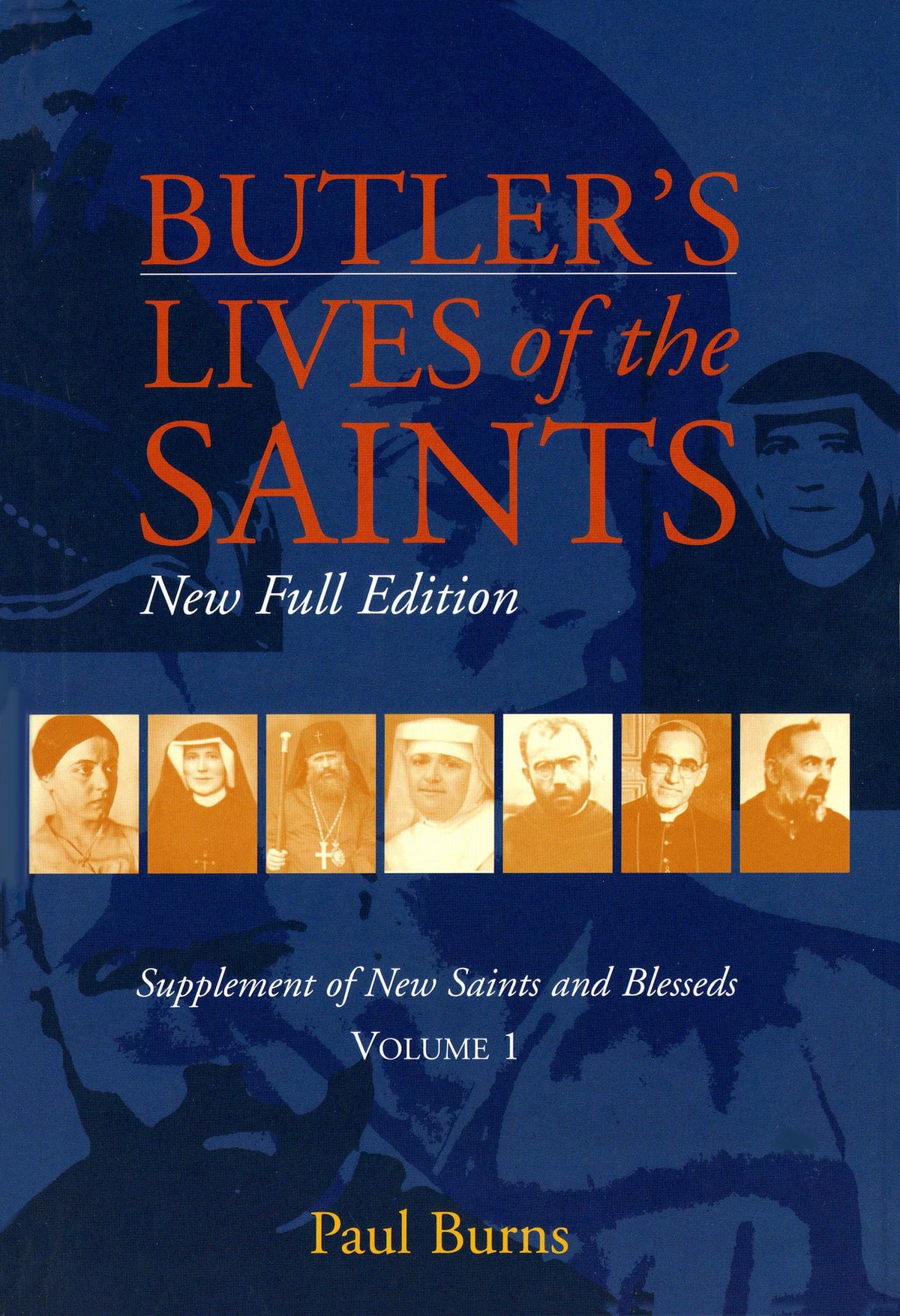 Butler's Lives of the Saints: New Saints And Blesseds, Vol. 1