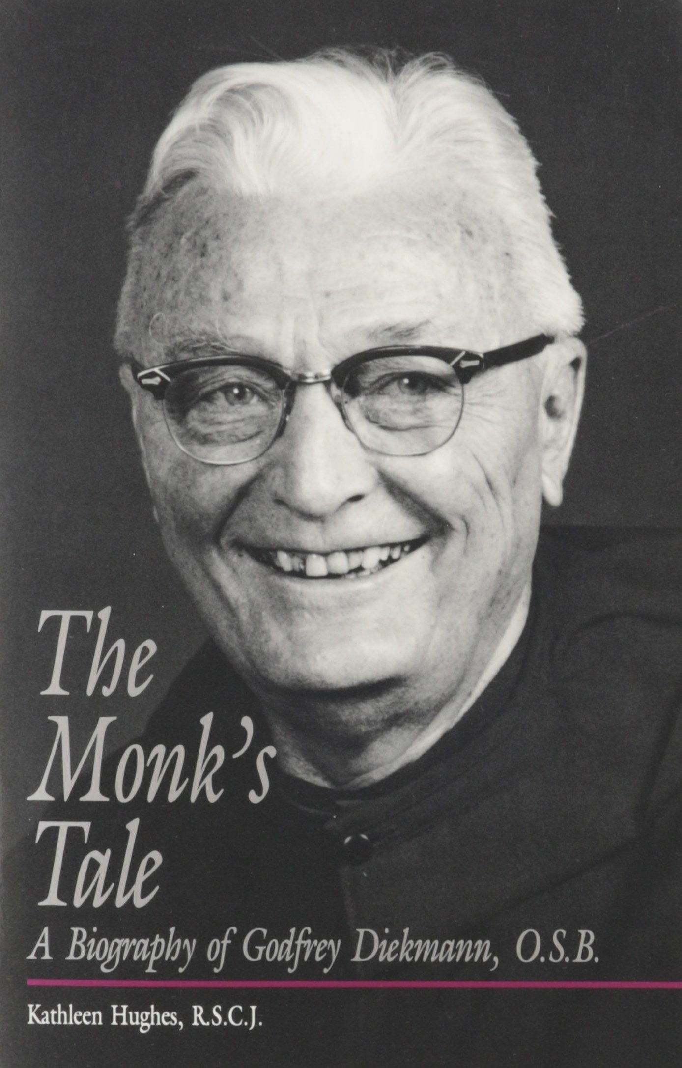 The Monk's Tale: A Biography of Godfrey Diekmann, OSB